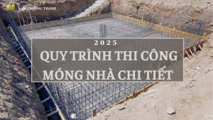 Quy trình thi công móng nhà chi tiết 2025